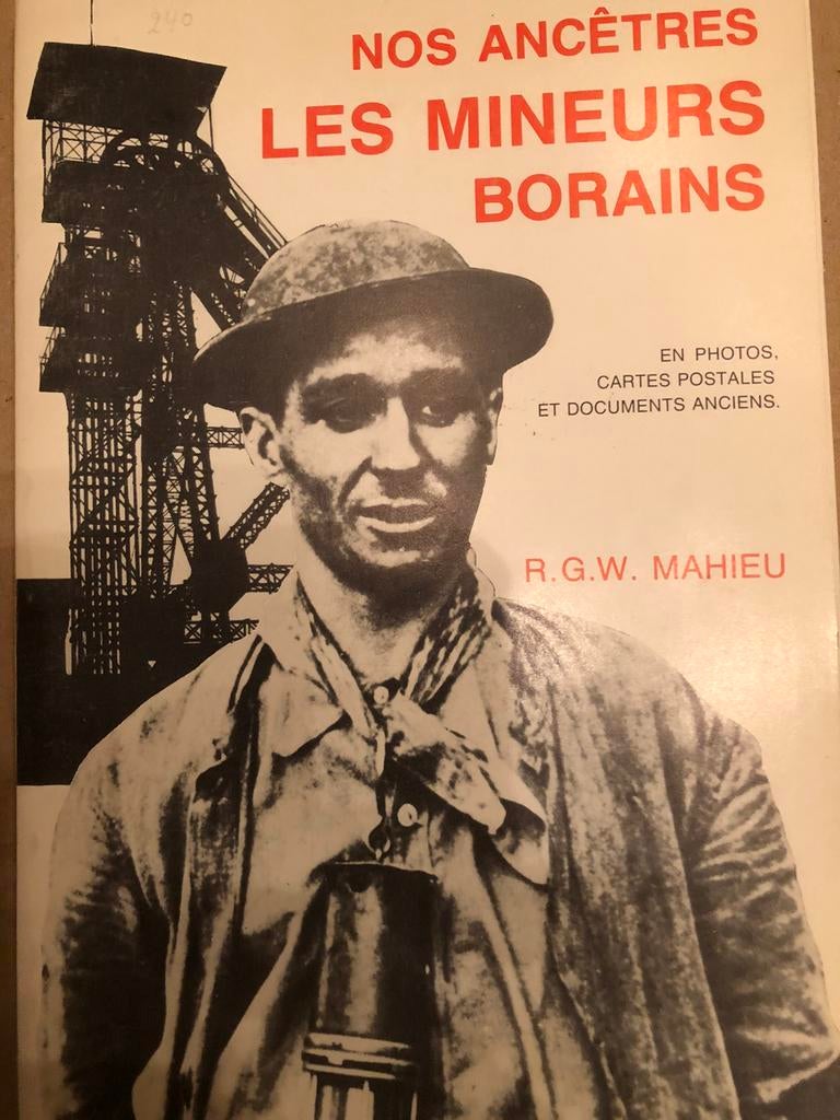 Nos ancêtres les mineurs borains par Mahieu M