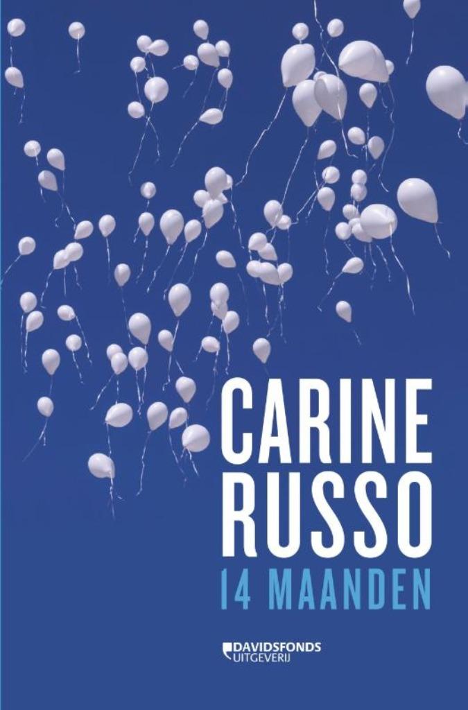 14 MAANDEN - Carine Russo, Carine Russo, Maatschappij en Samenleving, Ophalen of Verzenden, Zo goed als nieuw