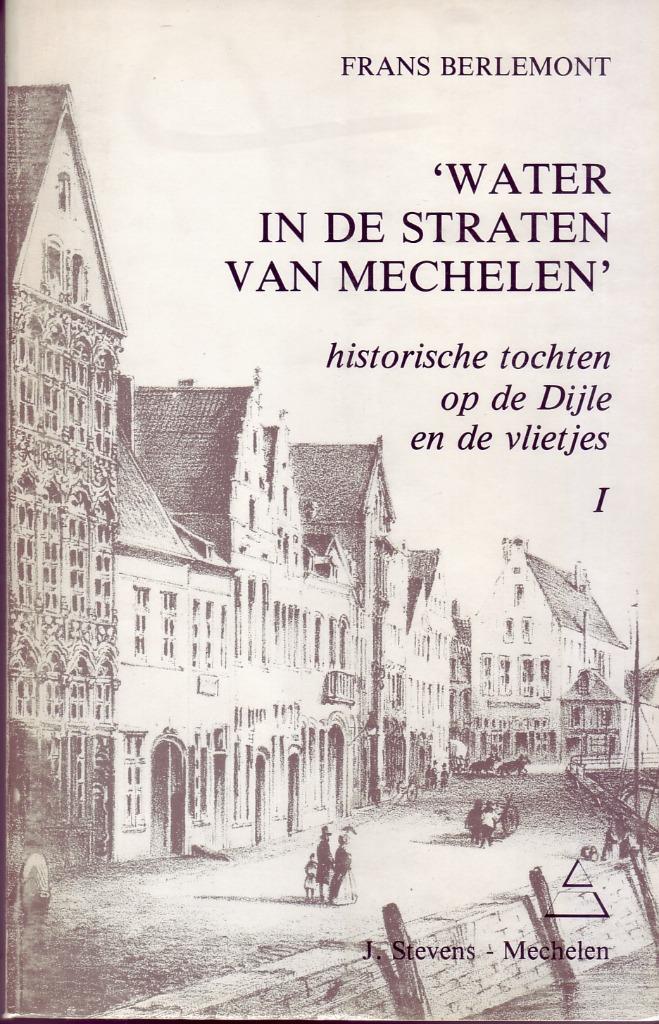 WATER IN DE STRATEN V MECHELEN Dijle Vlietjes 2 delen, Ophalen of Verzenden, Gelezen