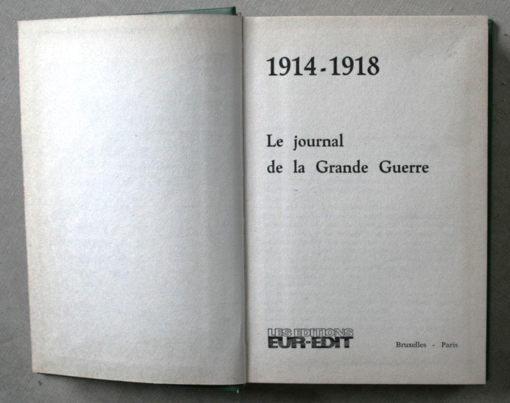 1914-1918 Le journal de la Grande Guerre., Enlèvement ou Envoi, Avant 1940, Utilisé, Diverse auteurs
