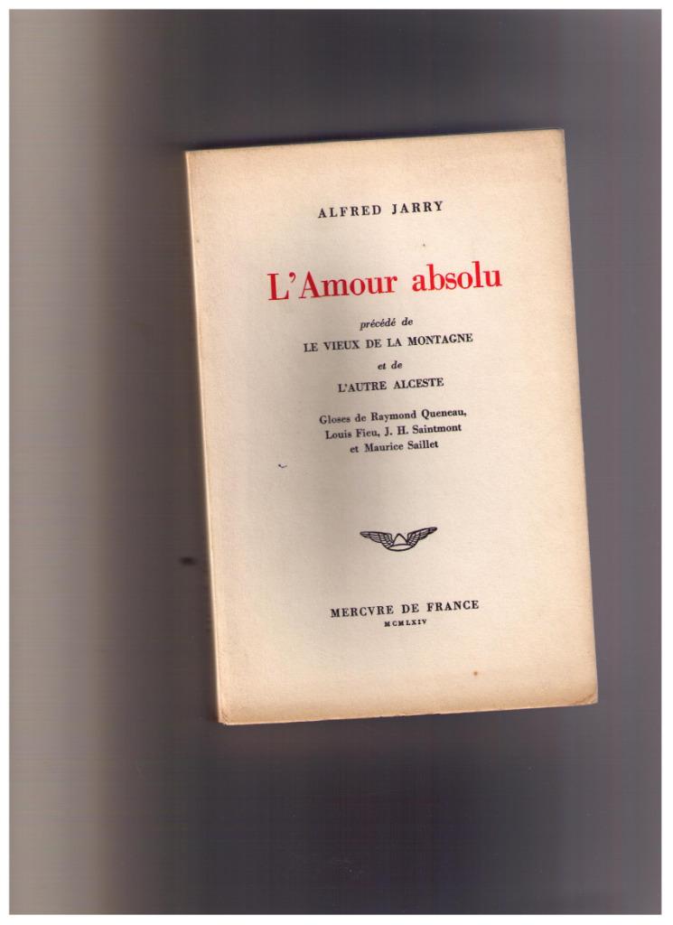L'amour absolu -Alfred Jarry, Mercure de France  1964, Livres, Littérature, Envoi