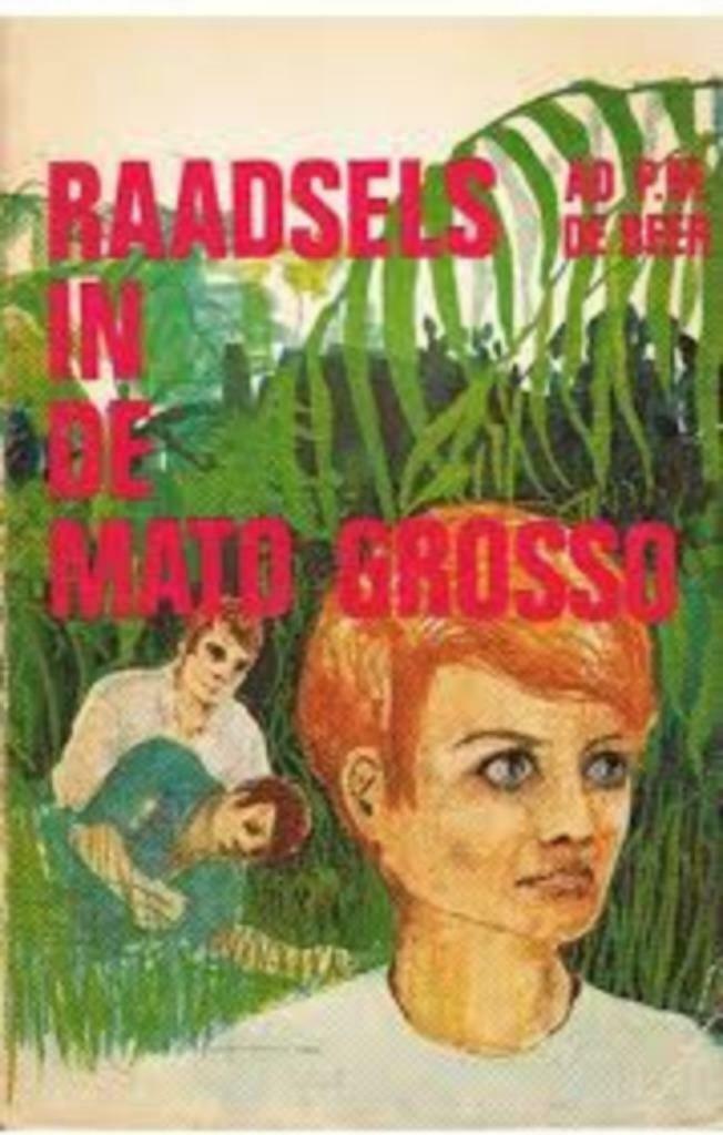 Raadsels in de Mato Grosso / ad. P.M. De Beer, Ophalen, Gelezen