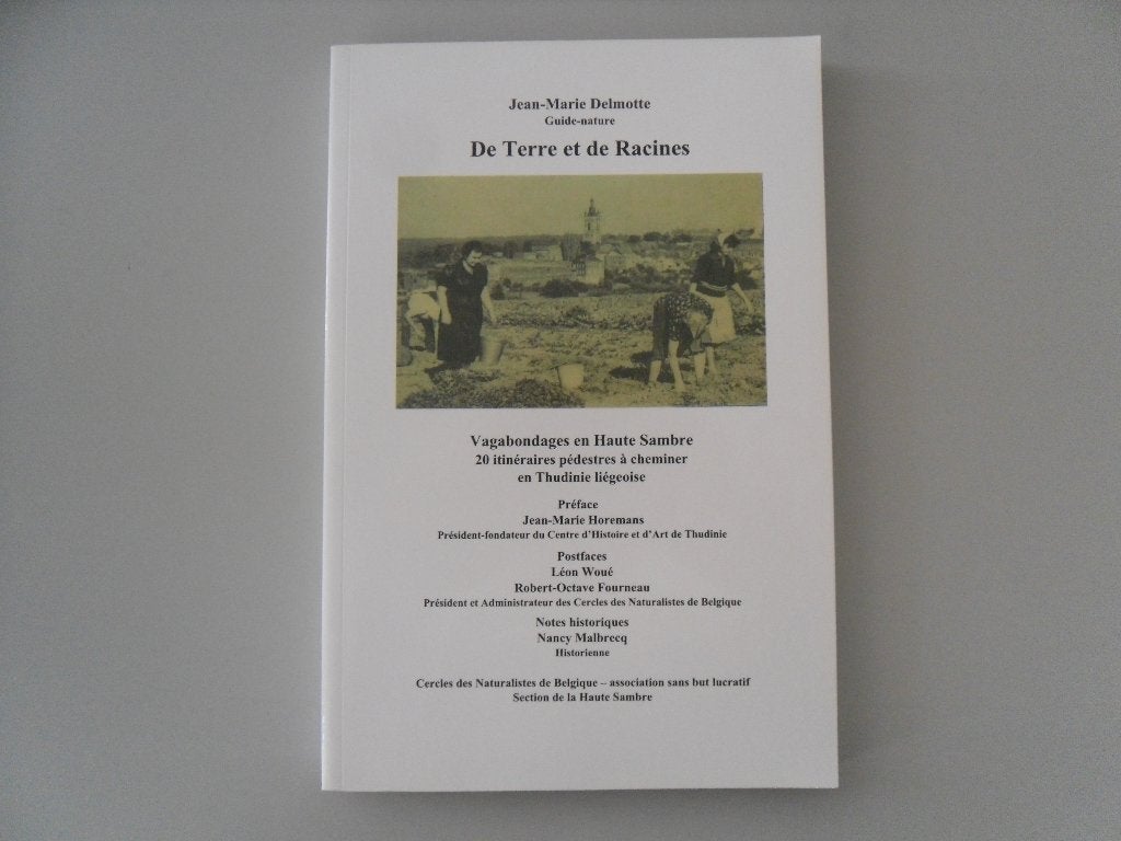 De Terre et de Racines - Vagabondages en Haute-Sambre, Livres, Enlèvement ou Envoi, Utilisé, Autres sujets/thèmes, Jean-Marie DELMOTTE
