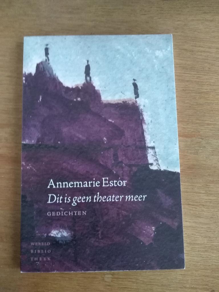 DIT IS GEEN THEATER MEER / Annemarie Estor, Boeken, Gedichten en Poëzie, Ophalen, Nieuw