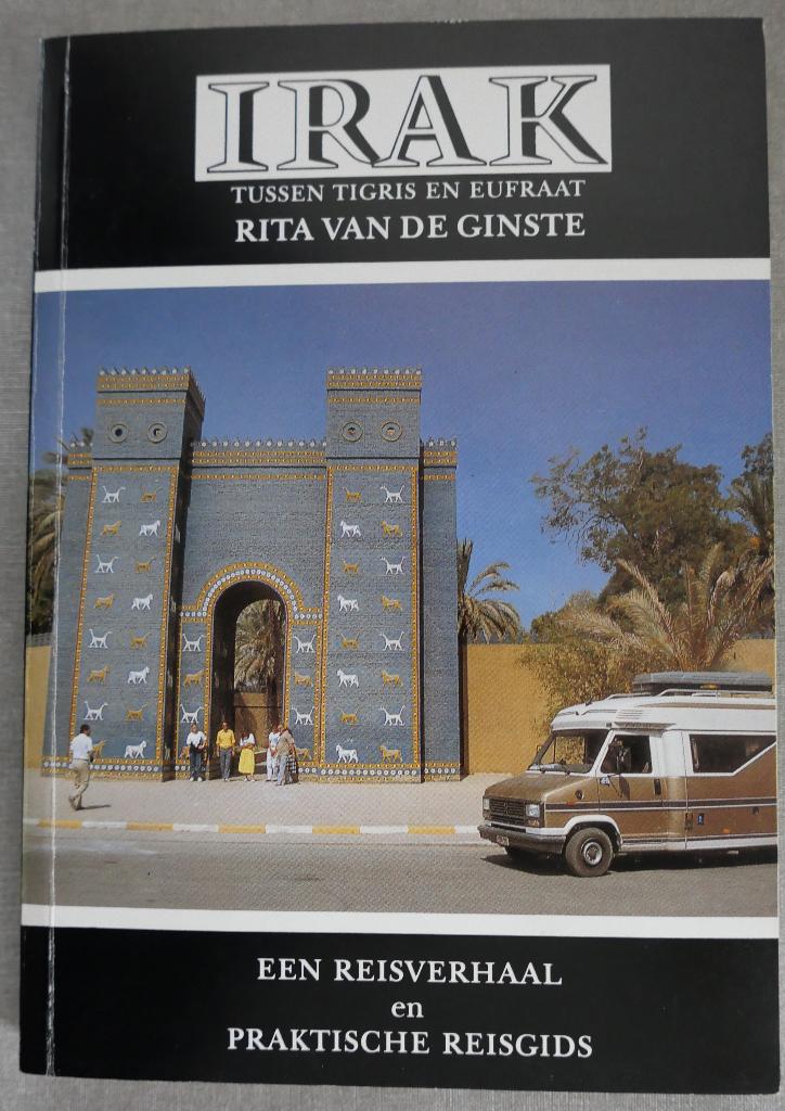 Irak - Een reisverhaal en praktische reisgids, Ophalen, Zo goed als nieuw, Rita Van De Ginste, Reisgids of -boek
