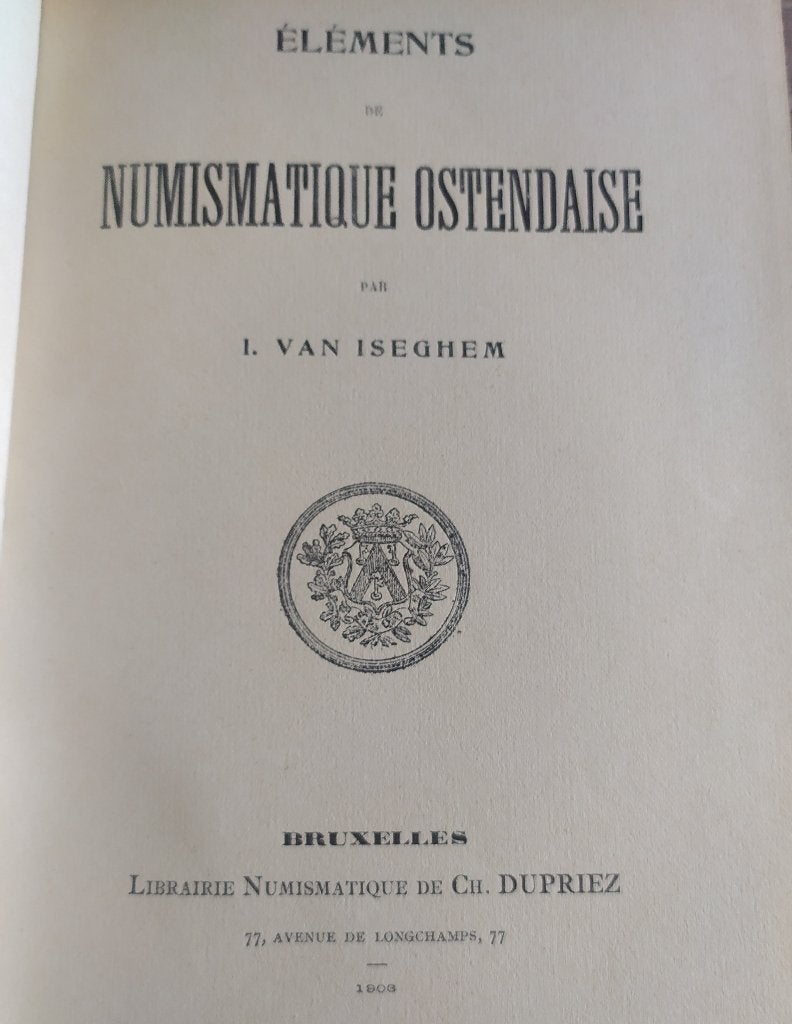 Eléments de numismatique ostendaise - I. Van Iseghem, Timbres & Monnaies, Monnaies & Billets de banque | Accessoires, Enlèvement ou Envoi