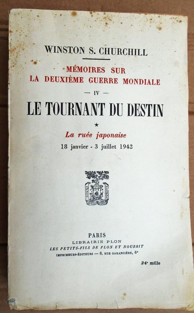 Le tournant du destin: La ruée japanaise - 1951/W. Churchill, Livres, Guerre & Militaire, Utilisé, Autres sujets/thèmes, Deuxième Guerre mondiale