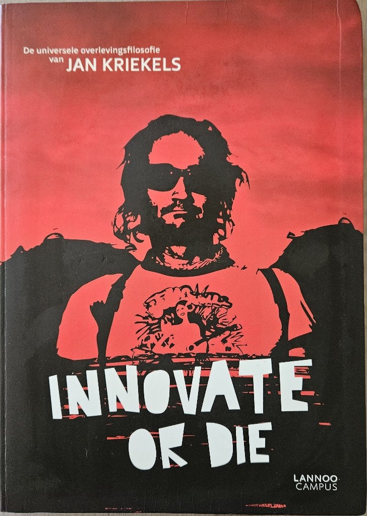 Innovate or die -Universele overlevingsfilosofie J. Kriekels, Jan Kriekels, Ophalen of Verzenden, Zo goed als nieuw, Economie en Marketing