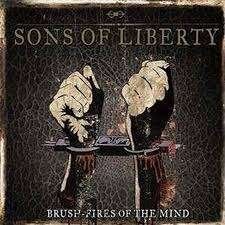 SONS OF LIBERTY : Brush fires of the mind, CD & DVD, CD | Hardrock & Metal, Enlèvement ou Envoi, Comme neuf
