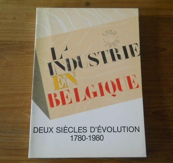 L' industrie en Belgique : 1780 - 1980, Enlèvement ou Envoi, Utilisé