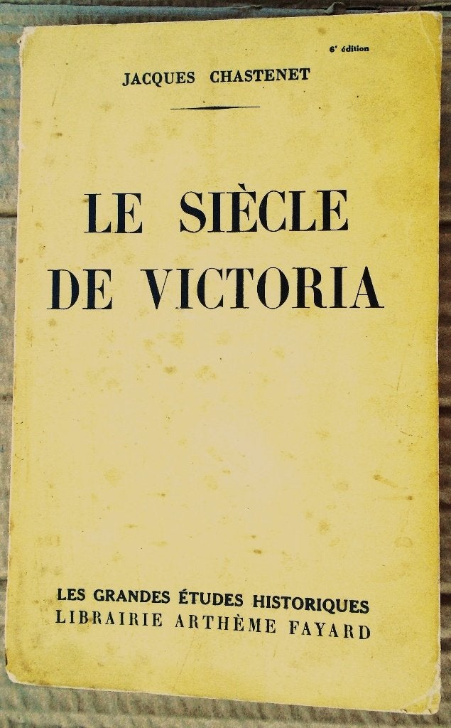 Le siècle de Victoria - 1947 - Jacques Chastenet (1893-1978), Enlèvement ou Envoi, Autre, Jacques Chastenet de Castaing (1893-1978)