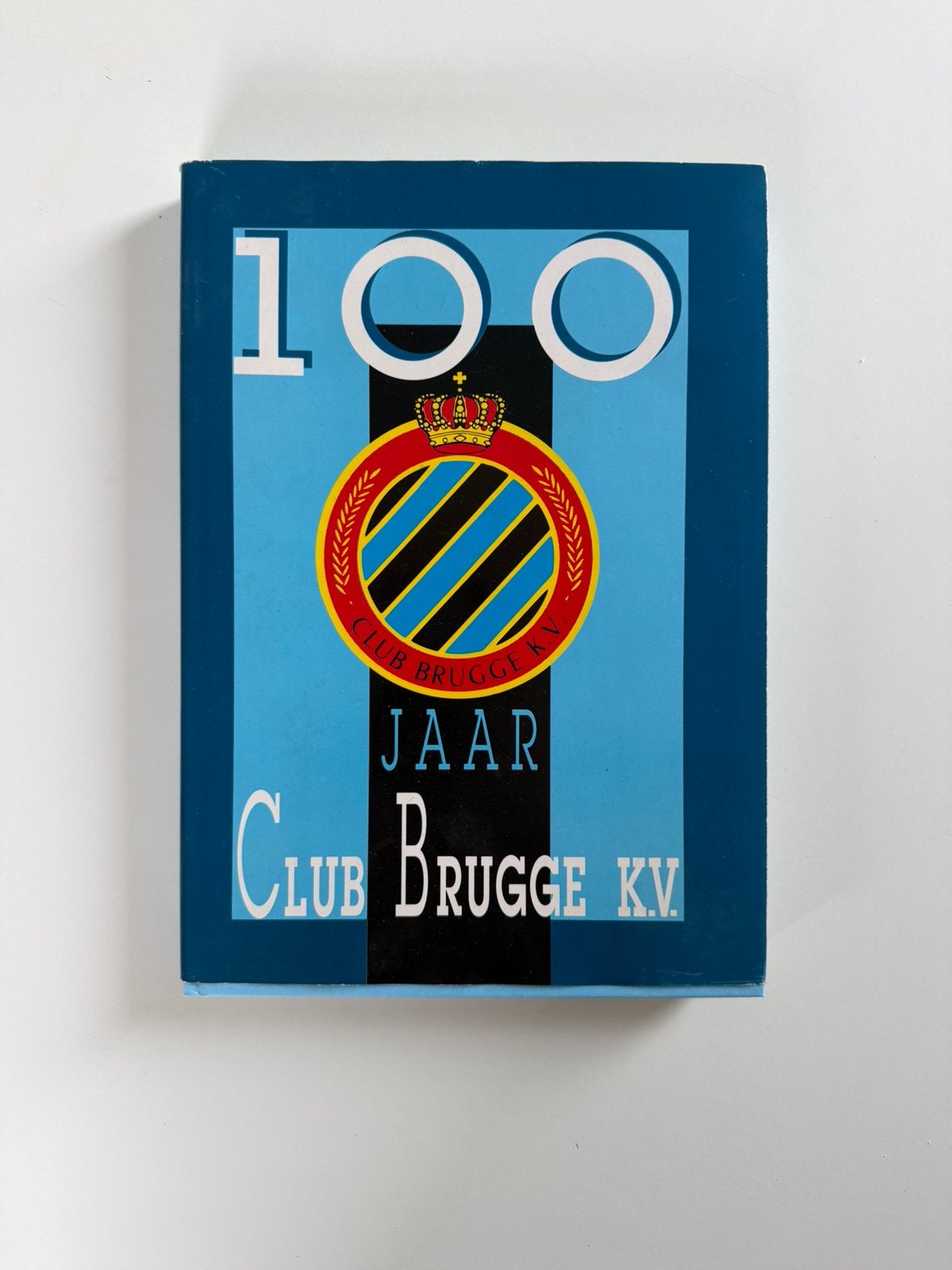 Boek 100 jaar Club Brugge K.V. - Eddy Brouckaert, Ophalen of Verzenden, Zo goed als nieuw