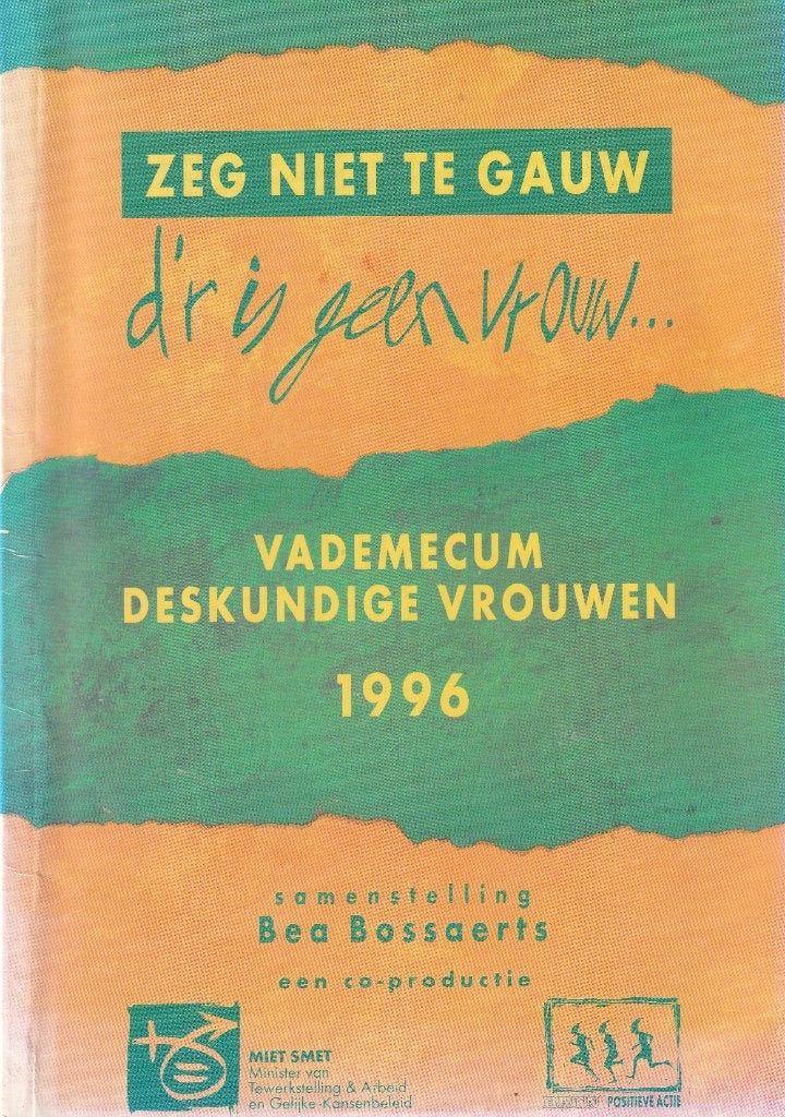 Zeg niet te gauw d'r is geen vrouw..., Ophalen of Verzenden, Zo goed als nieuw, Bea Bossaerts