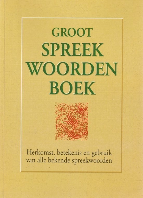 Groot spreekwoordenboek - herkomst, betekenis en gebruik, Livres, Langue | Langues Autre, Enlèvement, Comme neuf, Ed van Eeden