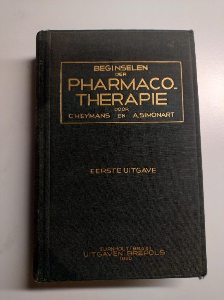 Beginselen der pharmacotherapie - eerste uitgave 1950  C. He, Enlèvement ou Envoi, Utilisé