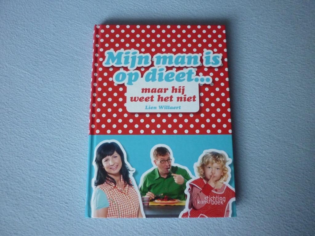 Mijn man is op dieet..maar hij weet het niet - Lien Willaert, Dieet en Voeding, Ophalen of Verzenden, Nieuw, Lien Willaert