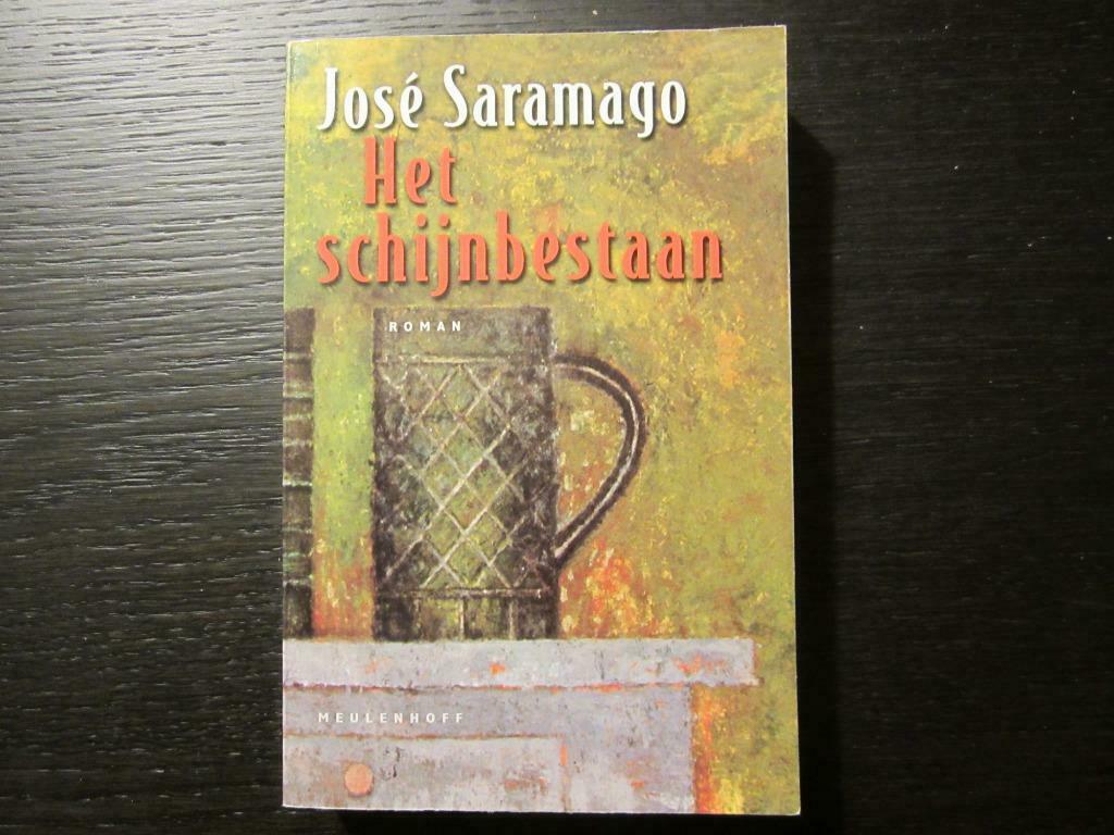 Het schijnbestaan   -José Saramago-, Ophalen of Verzenden