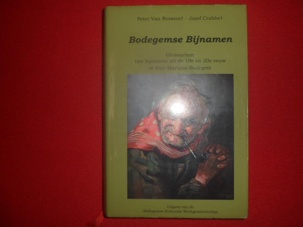 Peter Van Rossem en Jozef Crabbe: Bodegemse Bijnamen, Enlèvement ou Envoi, Utilisé, P. Van Rossem / J. Crabbe