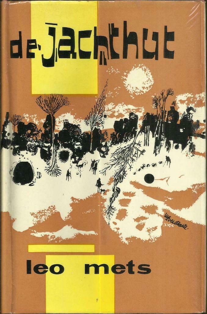 DE JACHTHUT - LEO METS, Ophalen of Verzenden, Gelezen, België
