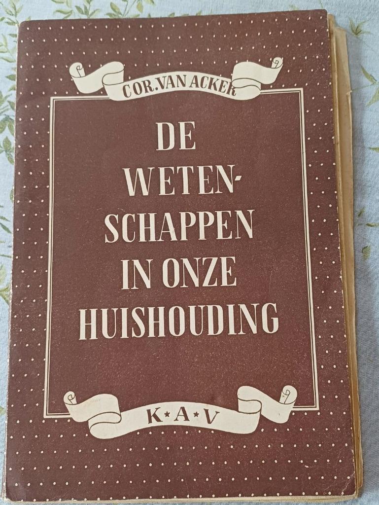 De Wetenschappen in Onze Huishouding - uitgave KAV - Cor. Va, Ophalen of Verzenden