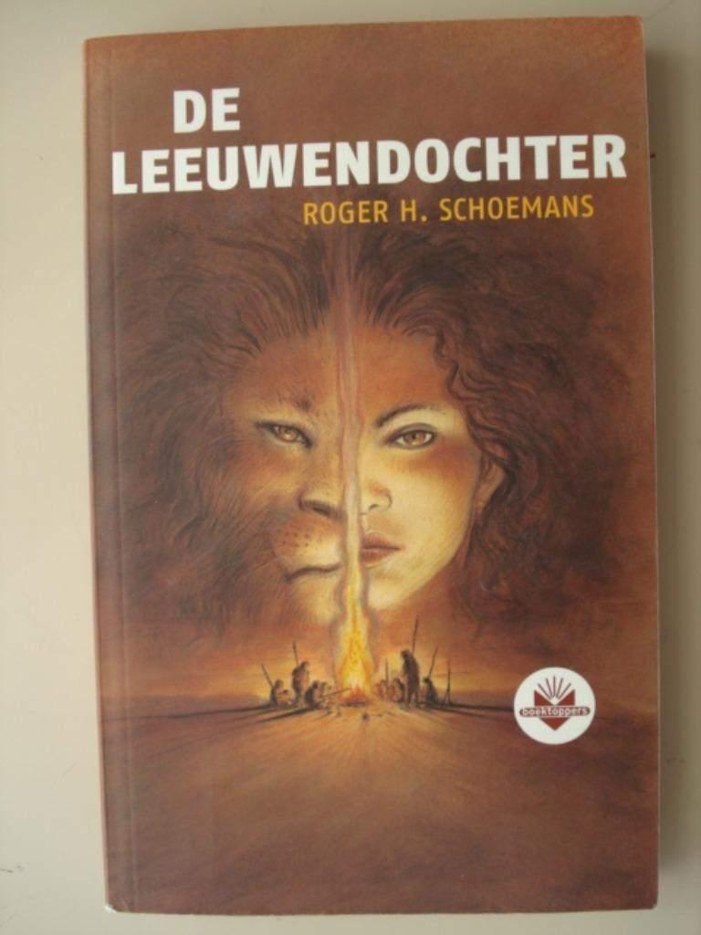 7. De leeuwendochter Roger H. Schoemans 2009 Boektoppers 12+, Boeken, Verzenden, Zo goed als nieuw, Fictie, Roger H. Schoemans