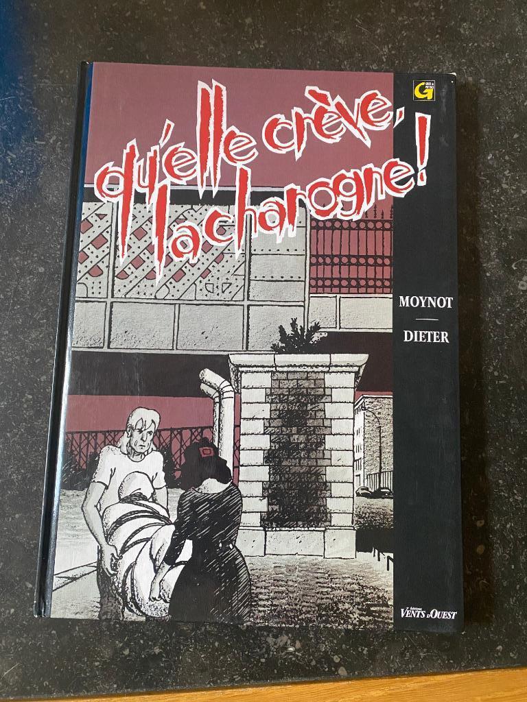 Qu'elle crève la charogne - Moynot - EO, Enlèvement ou Envoi, Utilisé