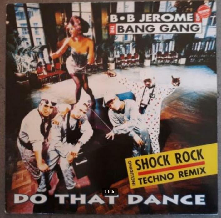 B•B Jerome And The Bang Gang: Do That Dance (12" maxi), Enlèvement ou Envoi