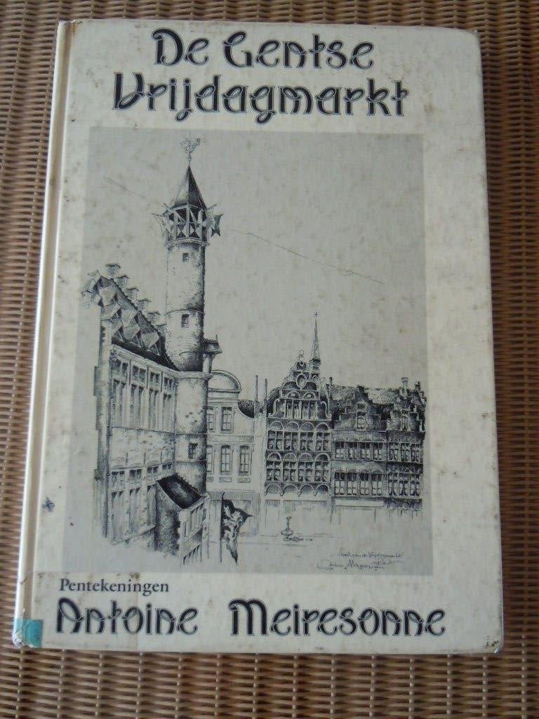De Gentse Vrijdagmarkt - pentekeningen ANtoine Meiresonne, Ophalen