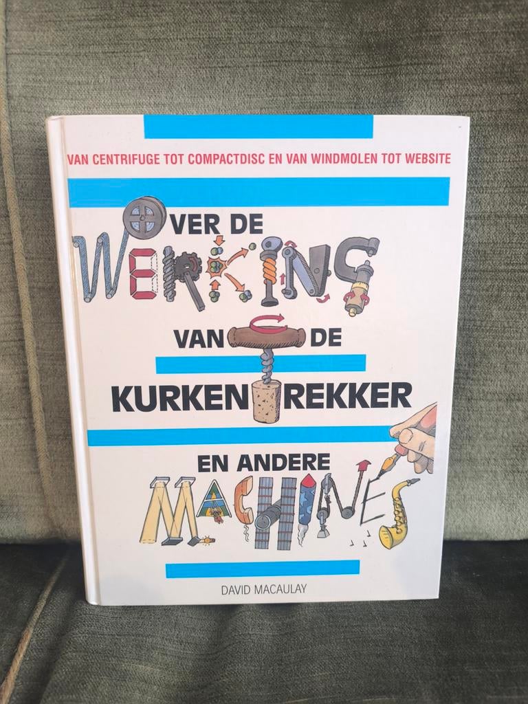 Over de werking van de kurkentrekker en andere machines, Ophalen, Zo goed als nieuw, David Macaulay, Non-fictie