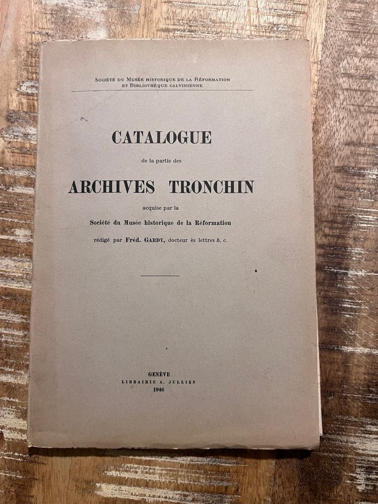 Catalogue de la partie des Archives Tronchin, Ophalen of Verzenden, Fréd. Gardy