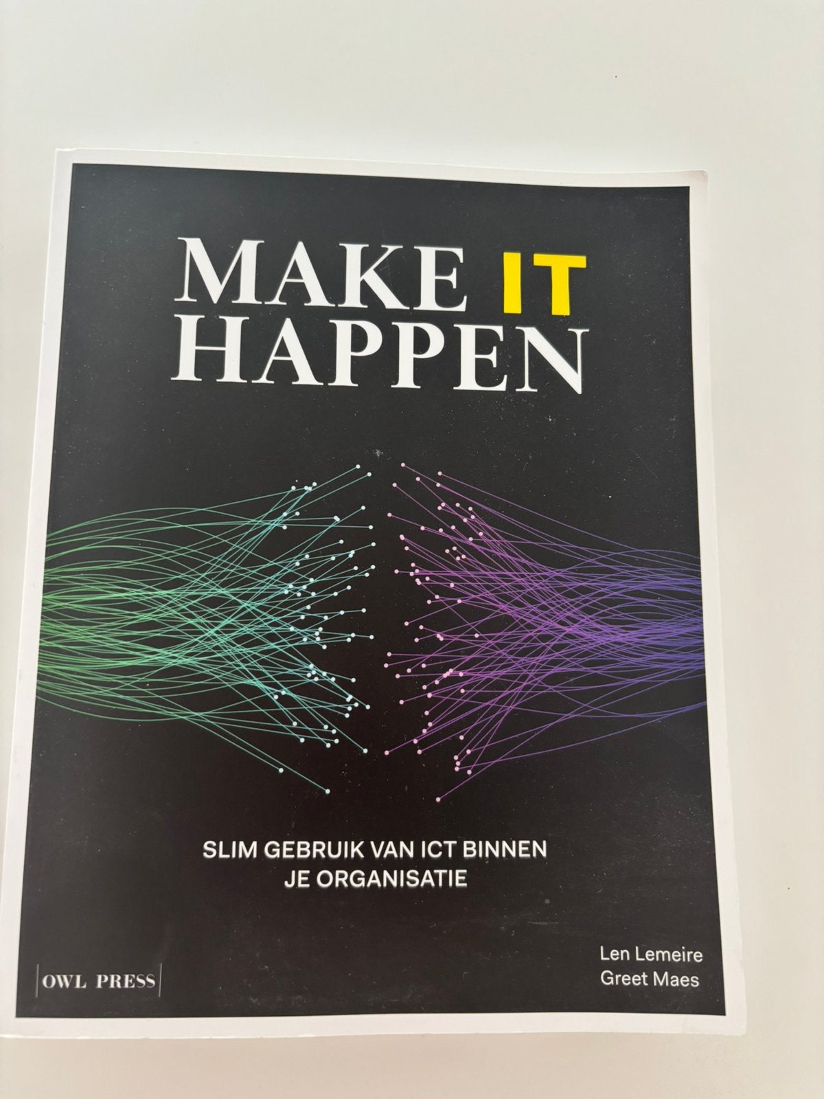 Make IT happen - Bedrijfsinformatiesystemen, Boeken, Informatica en Computer, Ophalen of Verzenden, Zo goed als nieuw