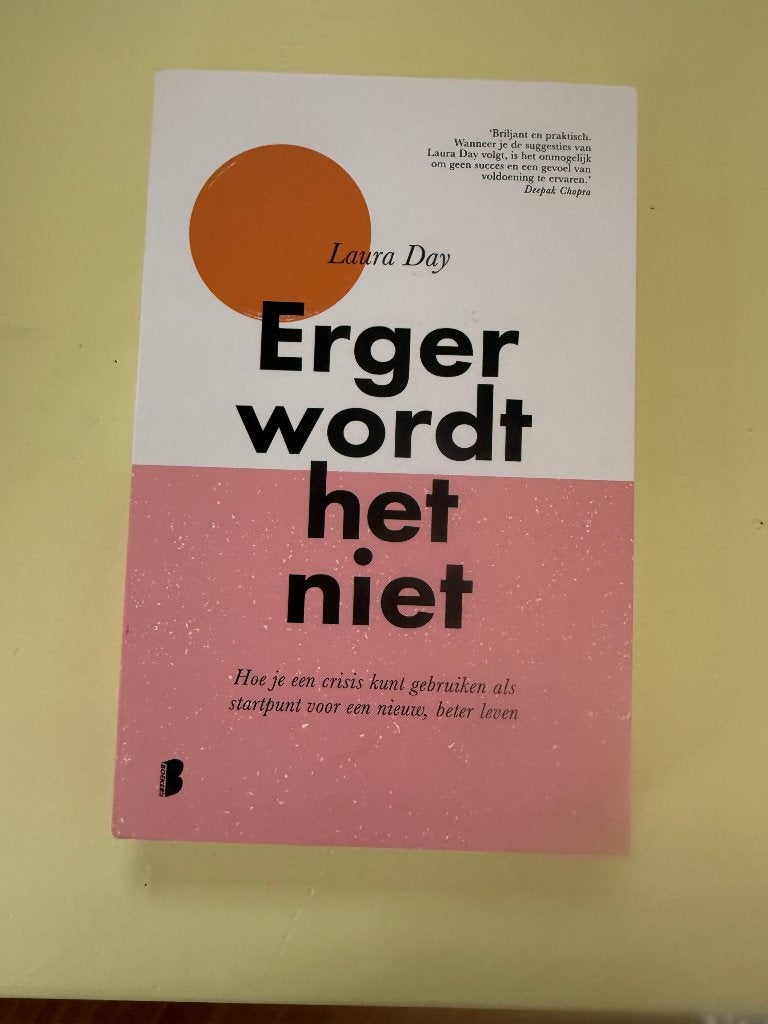 Boek: Erger wordt het niet van Laura Day, Livres, Psychologie, Enlèvement ou Envoi, Boekerij, Comme neuf, Autres sujets/thèmes