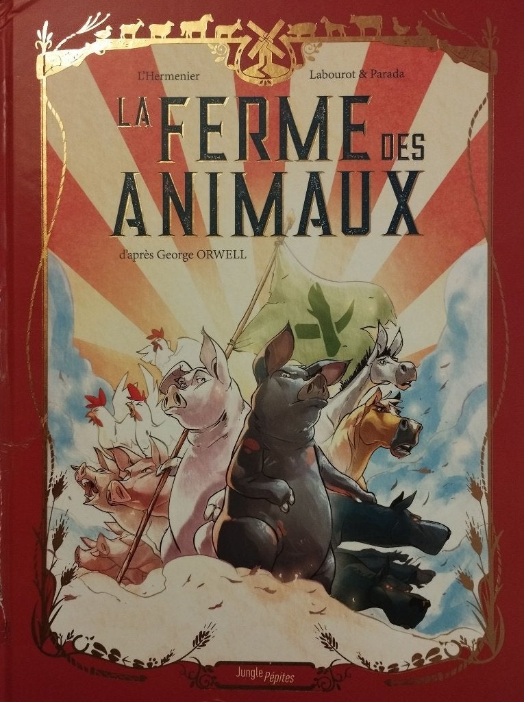 La ferme des animaux – d’après George Orwell, Enlèvement ou Envoi, Une BD, Utilisé, L’Hermenier, Labourot, Parada