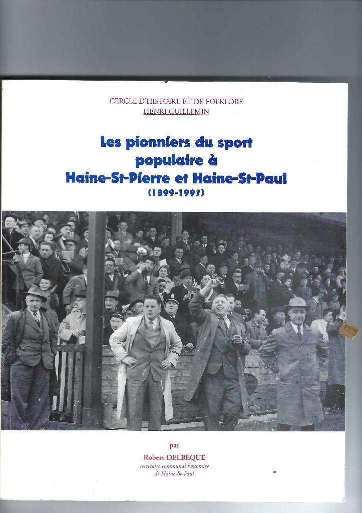 Haine Saint Pierre et Haine Saint Paul 1899-1997, Enlèvement ou Envoi, Comme neuf
