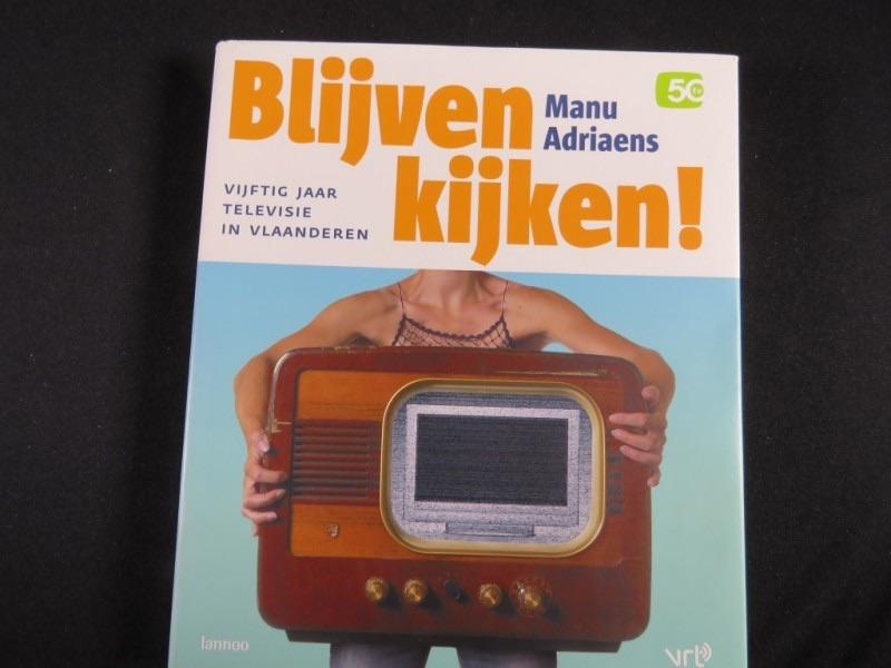Blijven Kijken ! - Vijftig jaar televisie in Vlaanderen, Ophalen of Verzenden