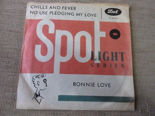 Ronnie Love  ‎– Chills And Fever / No Use Pledging My Love, Pressage original, 7 inch, Utilisé, R&B et Soul