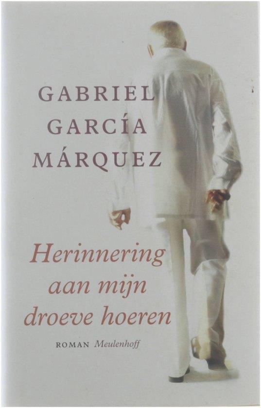Herinneringen Aan Mijn Droeve Hoeren Gabriel Garcia Marquez, Wereld overig, Gabriel Garcia Marquez, Ophalen of Verzenden, Zo goed als nieuw