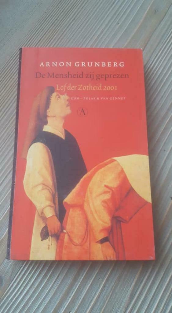 De Mensheid Zij Geprezen: Lof der Zotheid 2001 - Grunberg, Boeken, Ophalen of Verzenden, Gelezen