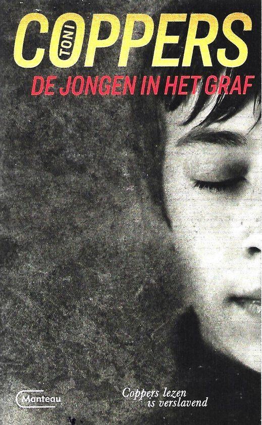 Te Koop Boek DE JONGEN IN HET GRAF Toni Coppers, België, Toni Coppers, Ophalen of Verzenden, Zo goed als nieuw