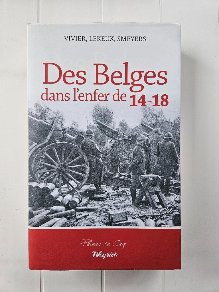 Des Belges dans l'enfer de 14-18, Livres, Guerre & Militaire, Comme neuf, Avant 1940, Enlèvement ou Envoi