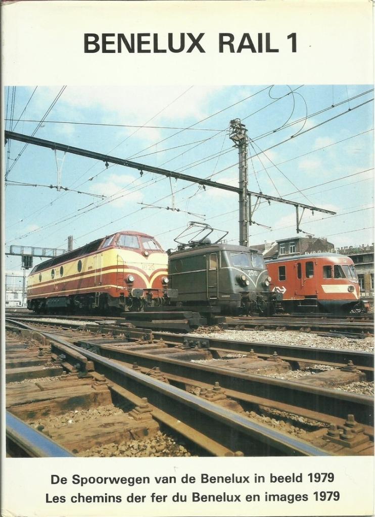 BENELUX RAIL 1 - LES CHEMINS DE FER DU BENELUX EN IMAGES 197, Enlèvement ou Envoi, Utilisé, Train, Livre ou Revue