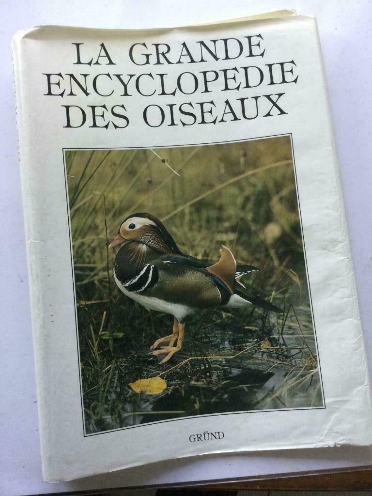 LA GRANDE ENCYCLOPÉDIE DES OISEAUX : GRUND, Enlèvement ou Envoi, Tome à part, Animaux, Utilisé