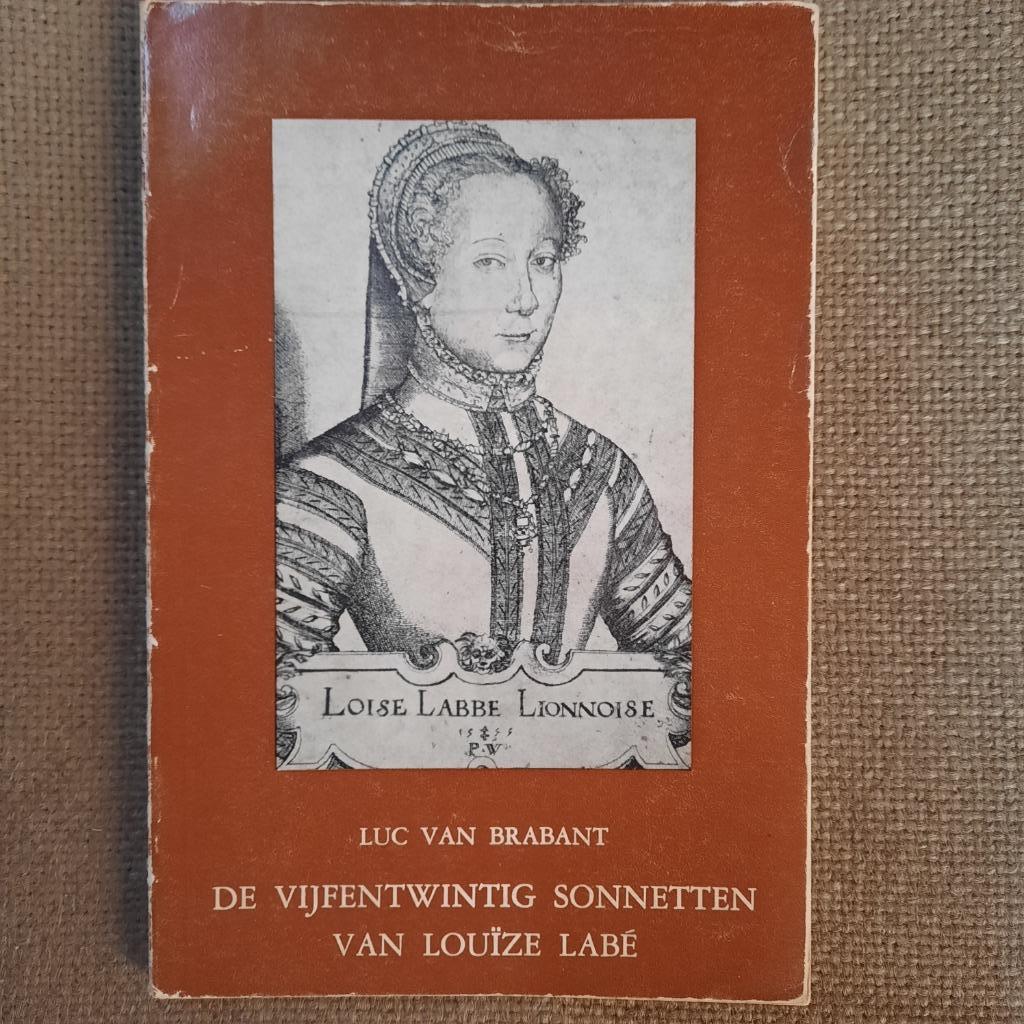 DE VIJFENTWINTIG SONNETTEN VAN LOUîZE LABE - LUC VAN BRABANT, Boeken, Ophalen of Verzenden, Gelezen