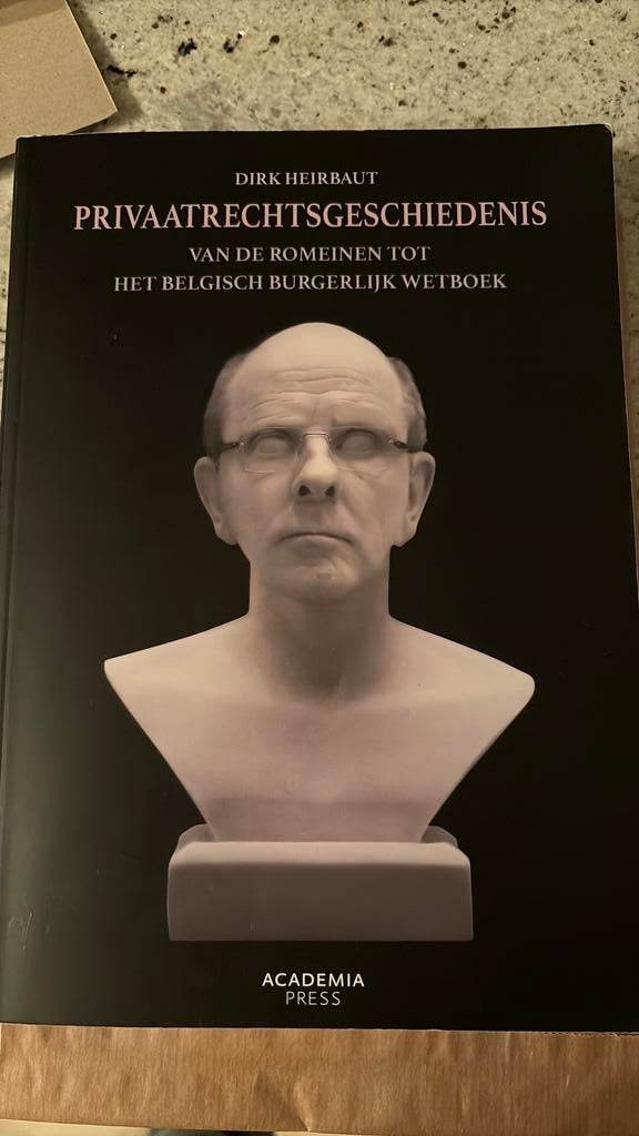 Privaatrechtsgeschiedenis van de Romeinen tot het Belgisch B, Boeken, Ophalen, Zo goed als nieuw, Dirk Heirbaut
