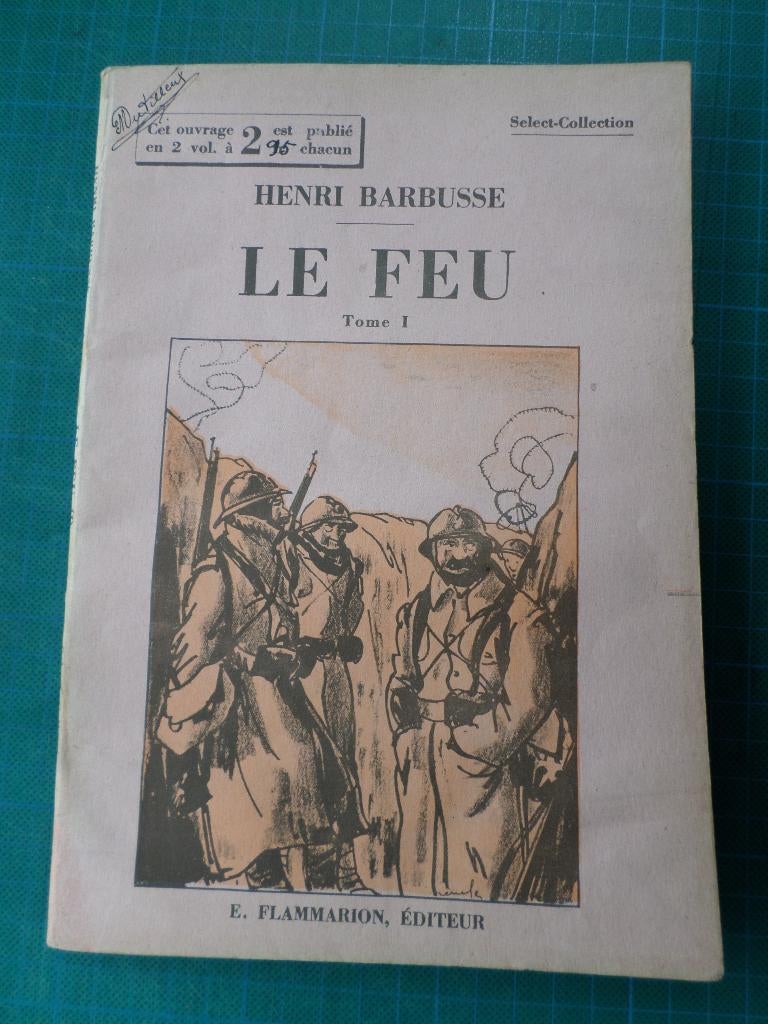 Le feu – Tome I et II (Henri Barbusse)-1931- 78 et 70 pages, Gelezen, Europa overig, Ophalen of Verzenden, Henri Barbusse