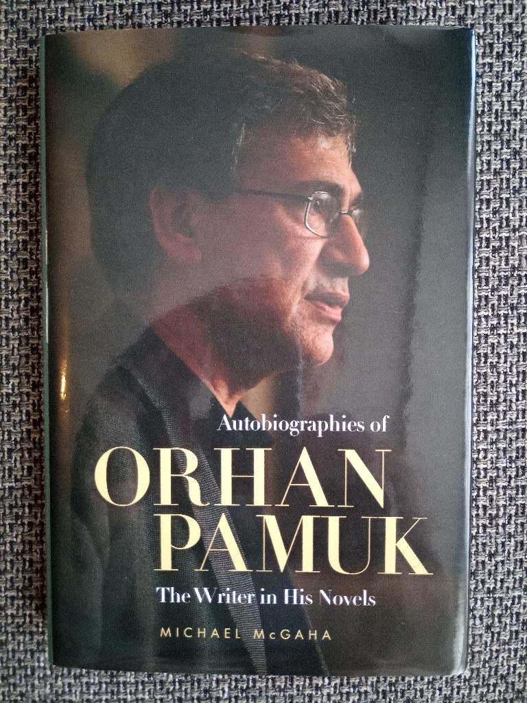 Autobiographies of Orhan Pamuk - Michael McGaha, Enlèvement ou Envoi, Michael McGaha, Comme neuf, Amérique