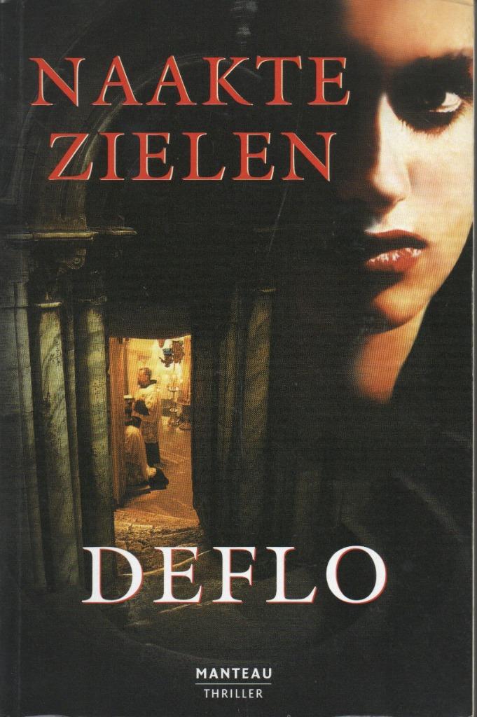 NAAKTE ZIELEN - LUC DEFLO, België, Ophalen of Verzenden, Zo goed als nieuw, Luc Deflo
