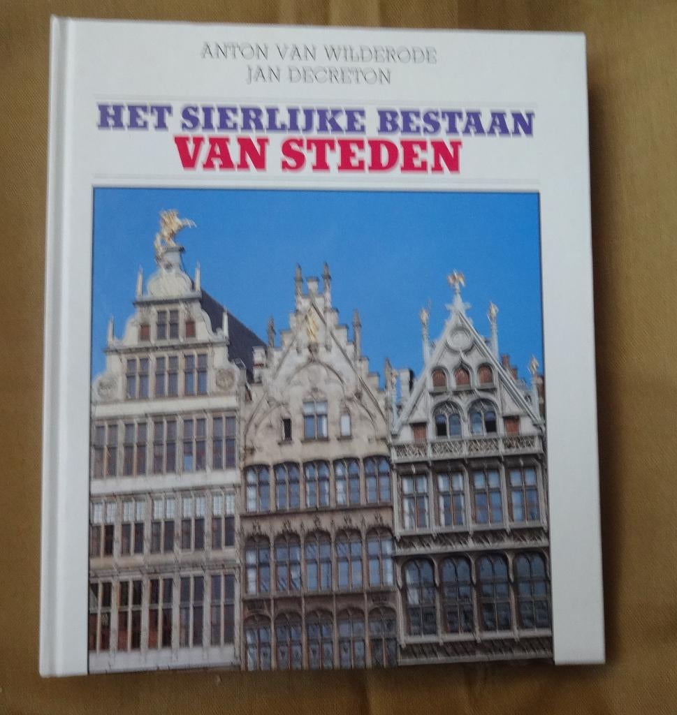 Het sierlijke bestaan van steden, Boeken, Ophalen of Verzenden, Anton Van wilderode