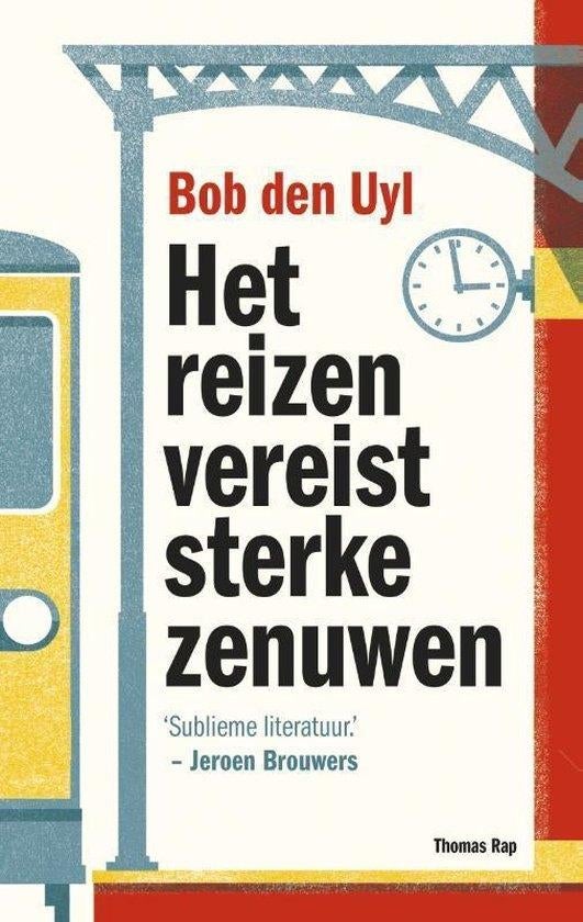 Te Koop Boek HET REIZEN VEREIST STERKE ZENUWEN Bob den Uyl, Bob den Uyl, Ophalen of Verzenden, Zo goed als nieuw, Nederland