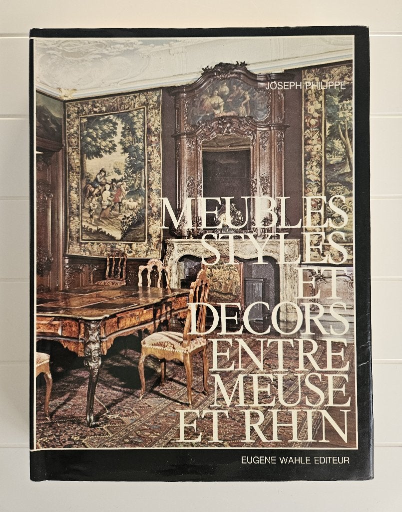 Meubels, stijlen en decoraties tussen Maas en Rijn, Boeken, Ophalen of Verzenden, Gelezen, Joseph Philippe